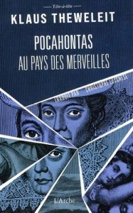 Pocahontas au pays des merveilles. Shakespeare on Tour - Theweleit Klaus - Lucchese Christophe