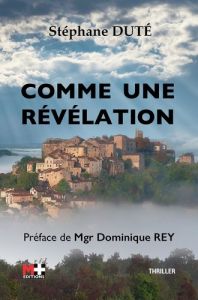 Comme une révélation - Duté Stéphane - Rey Dominique