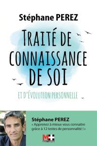 Traité et connaissance de soi et d'évolution personnelle - Perez Stéphane - Darraillans Bernard