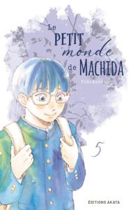 Le petit monde de Machida Tome 5 - Ando Yuki - Kukor Aline