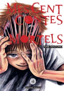 Mes cent contes mortels Tome 4 - Matono Anji