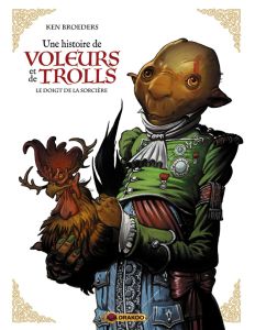 Une histoire de voleurs et de trolls Tome 3 : Le doigt de la sorcière - Broeders Ken