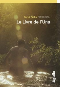 Le livre de l'Una - Sehic Faruk - Lannuzel Olivier