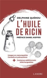 L'huile de ricin - Quérou Delphine - Kieffer Daniel