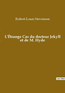 L'Etrange Cas du Docteur Jekyll et de Mister Hyde - STEVENSON Robert-Louis