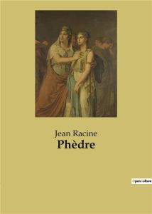 Phedre - Racine Jean