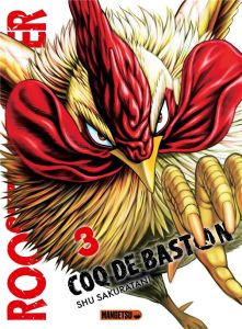 Rooster Fighter - Coq de baston Tome 3 - Sakuratani Shu