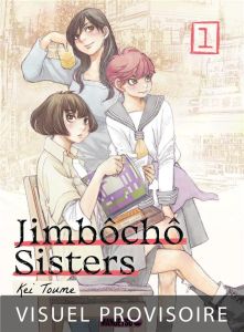 Jimbôchô Sisters Tome 1 - Toume Kei