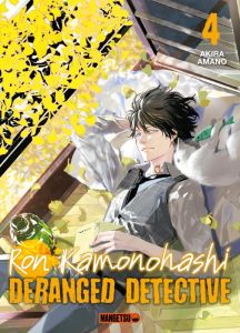 Ron Kamonohashi: Deranged Detective Tome 4 - Amano Akira - Fournier Alexandre - Bénézet-Toulze