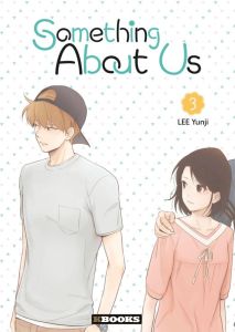 Something About Us Tome 3 - Lee Yunji