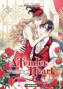 A Tender Heart - Comment je suis devenue la servante du Duc Tome 5 - Aloha - Jooahri