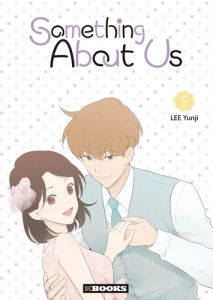 Something About Us Tome 5 - Lee Yunji