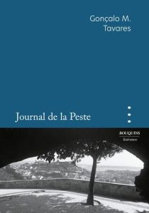 Journal de la peste. L'année 2020 - Tavares Gonçalo M. - Dupau Elodie