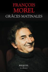 Grâces matinales - Morel François