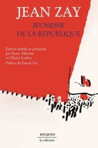 Jeunesse de la République - Zay Jean - Allorant Pierre - Loubes Olivier - Ory