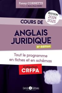 Cours d'anglais juridique. Tout le programme en fiches et en schémas, Edition 2024-2025 - Cornette Fanny - Haeri Kami