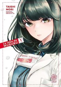 Le Labo de Musubu Tome 1 - Mori Taishi - Ruel Gaëlle