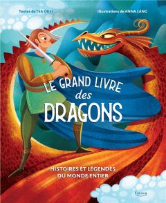 Le grand livre des dragons ne - D'anna Giuseppe - Lang Anna