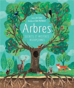 Arbres. Secrets et mystères insoupçonnés - Green Jen - McElfatrick Claire - Mitjaville Chanta