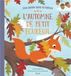 L'automne de Petit écureuil - Loughrey Anita - Barnard Lucy