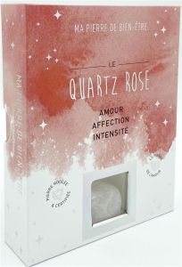 Le quartz rose. Amour - Affection - Intensité - COLLECTIF