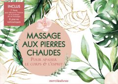 Massages aux pierres chaudes. Pour apaiser le corps & l'esprit. Coffret avec 1 livre et 8 pierres - POTVAIN MARIE