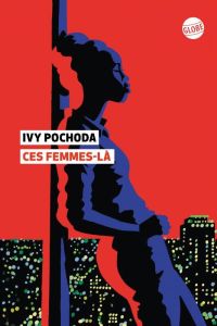 Ces femmes-là - Pochoda Ivy - Pralon Adélaïde