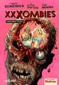 XXXombies - Remender Rick - Moore Tony - Dwyer Kieron