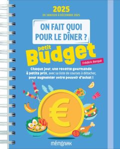 On fait quoi pour le dîner ? Petit budget. Edition 2025 - Berqué Frédéric