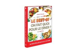 On fait quoi pour le diner ? Le best-of - Thuillez Emilie