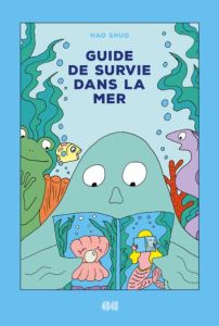 Guide de survie dans la mer - Hao Shuo