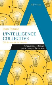 L'intelligence collective - Staune Jean