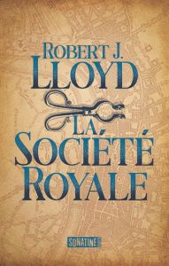 La Société Royale - Lloyd Robert J. - Pointeau Fabrice