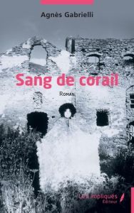 Sang de corail - Gabrielli Agnès