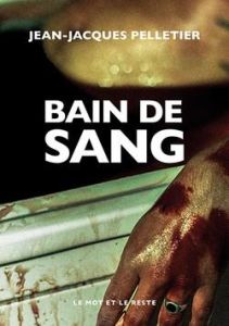 Bain de sang - Pelletier Jean-Jacques