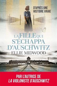 La fille qui s'échappa d'Auschwitz - Midwood Ellie