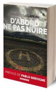 D'abord ne pas nuire - Clapeau François - Servigne Pablo