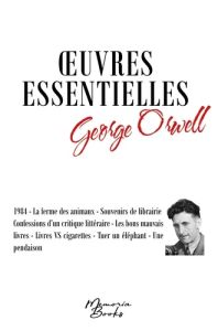 Oeuvres essentielles. 1984 %3B La ferme des animaux %3B Souvenirs de librairie %3B Confessions d'un critiq - Orwell George - Vacherie Clémentine - Thiam Aïssat