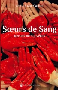 Soeurs de Sang - Gaillard Cécile - Gaillard Julie