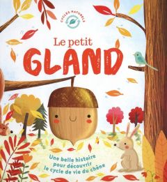 Le petit gland - Joyce Mélanie - Maldonado Gina