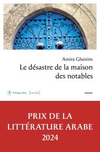 Le désastre de la maison des notables - Ghenim Amira - Labbize Souad