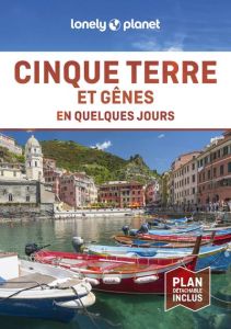 Cinque Terre et Gênes en quelques jours. 2e édition. Avec 1 Plan détachable - St Louis Regis