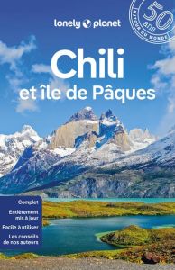 Chili et île de Pâques. 6e édition - Albiston Isabel - Harrell Ashley - Johanson Mark -