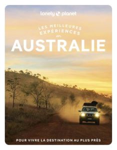 Les meilleures expériences en Australie. Avec 1 Plan détachable - Atkinson Brett - Bain Andrew - Ham Anthony - Holde