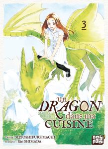 Un dragon dans ma cuisine Tome 3 - MIYOSHIFURUMACHI