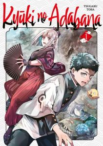 Kyuki no Adabana Tome 1 - Toba Tsugaru - Chinarro Célia