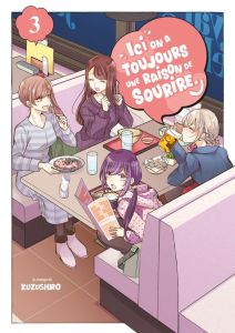 Ici, on a toujours une raison de sourire Tome 3 - KUZUSHIRO