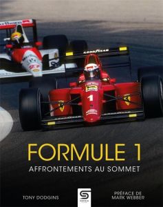 Formule 1 . Affrontements au sommet - Dodgins Tony - Webber Mark