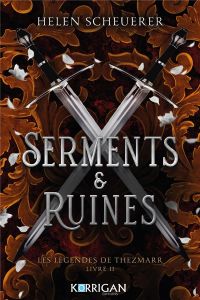 La légende de Thezmaar Tome 2 : Sermets & ruines - Scheuerer Helen - Xaragai Karine