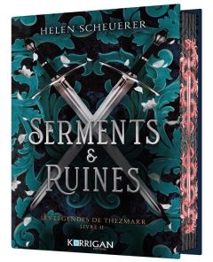 La légende de Thezmaar Tome 2 : Serments & ruines. Edition collector - Scheuerer Helen - Xaragai Karine